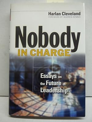 Nobody in Charge: Essays on the Future of Leadership