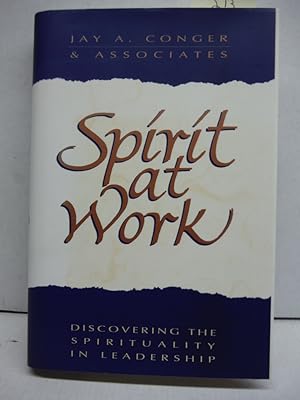 Spirit at Work: Discovering the Spirituality in Leadership (Jossey-Bass Management)