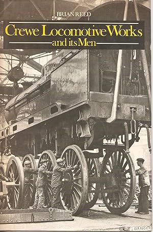 Imagen del vendedor de Crewe Locomotive Works and its Men a la venta por Snookerybooks