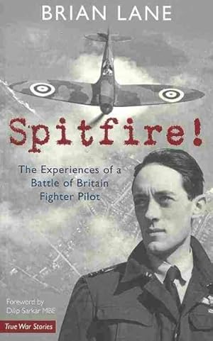 Immagine del venditore per Spitfire! : The Experiences of a Battle of Britain Fighter Pilot venduto da GreatBookPrices