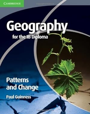 Image du vendeur pour Geography for the IB Diploma Patterns and Change mis en vente par Libro Co. Italia Srl
