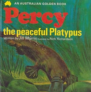 Bild des Verkufers fr Percy the peaceful Platypus (AN AUSTRALIAN GOLDEN BOOK) zum Verkauf von Nanny's Web