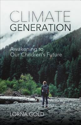 Immagine del venditore per Climate Generation: Awakening to Our Children's Future (Paperback or Softback) venduto da BargainBookStores