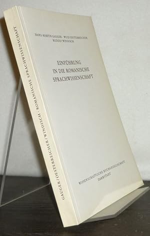Seller image for Einfhrung in die romanische Sprachwissenschaft. [Von Gauger, Hans-Martin, Wulf Oesterreicher und Rudolf Windisch]. (= Die Romanistik). for sale by Antiquariat Kretzer