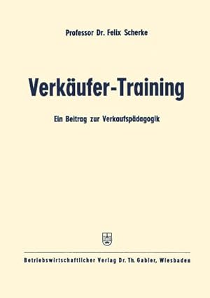 Imagen del vendedor de Verkufer-Training : Ein Beitrag zur Verkaufspdagogik a la venta por AHA-BUCH GmbH