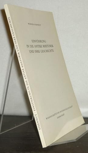 Bild des Verkufers fr Einfhrung in die antike Rhetorik und ihre Geschichte. [Von Werner Eisenhut]. (= Einfhrungen. Die Altertumswissenschaft). zum Verkauf von Antiquariat Kretzer