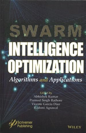 Seller image for Swarm Intelligence Optimization : Algorithms and Applications for sale by GreatBookPrices