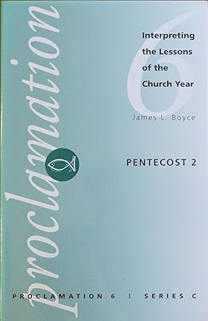 Imagen del vendedor de Proclamation 6: Interpreting the Lesson of the Church Year - Pentecost 2 (Series C) a la venta por Faith In Print