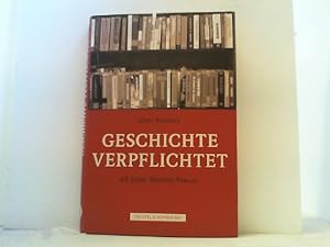 Bild des Verkufers fr Geschichte verpflichtet. 60 Jahre Druffel-Verlag. zum Verkauf von Antiquariat Uwe Berg