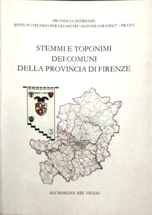 Immagine del venditore per Stemmi e toponimi dei comuni della provincia di Firenze. Ricerca svolta negli anni scolastici 1982-83 e 1983-84 da allievi dell'Istituto Tecnico per Geometri Antonio Gramsci. venduto da FIRENZELIBRI SRL