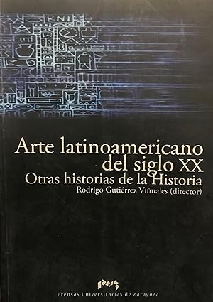 Seller image for Arte latinoamericano del siglo XX. Otras historias de la Historia for sale by Librera Monte Sarmiento