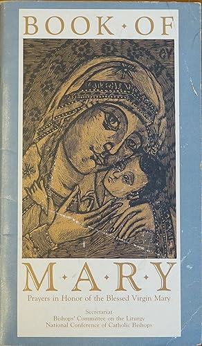 Imagen del vendedor de Book of Mary: Prayers in Honor of the Blessed Virgin Mary a la venta por Faith In Print