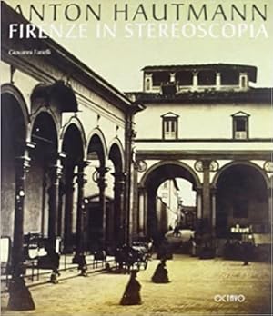 Bild des Verkufers fr Anton Hautmann Firenze in stereoscopia. zum Verkauf von FIRENZELIBRI SRL