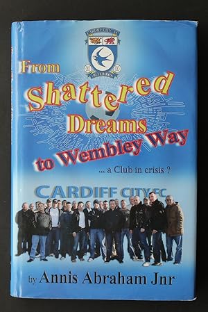 Seller image for From Shattered Dreams to Wembley Way for sale by Plane Tree Books