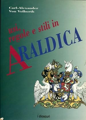 Seller image for Araldica. Usi, Regole e stili. for sale by FIRENZELIBRI SRL