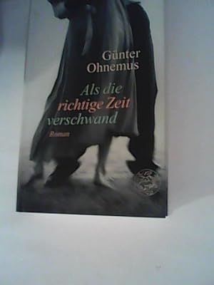 Bild des Verkufers fr Als die richtige Zeit verschwand: Roman zum Verkauf von ANTIQUARIAT FRDEBUCH Inh.Michael Simon