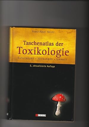 Bild des Verkufers fr Franz-Xaver Reichl, Taschenatlas der Toxikologie - Substanzen, Wirkungen, Umwelt zum Verkauf von sonntago DE