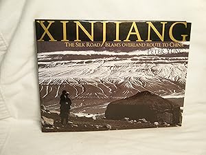 Seller image for Xinjiang - the Silk Road Islam's Overland Route to China for sale by curtis paul books, inc.