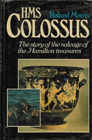 Seller image for HMS Colossus: The Story of the Salvage of the Hamilton Treasures for sale by Goulds Book Arcade, Sydney