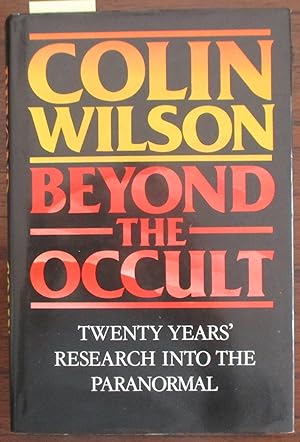 Beyond the Occult: Twenty Years' Research into the Paranormal