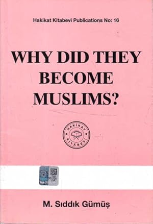 Bild des Verkufers fr Why Did They Become Muslims? (Hakikat Kitabevi Publications No: 16) zum Verkauf von Goulds Book Arcade, Sydney
