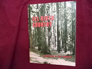 Image du vendeur pour Eel River Country. Pioneer Days, Adventure; Finding a Way of Life in the Great Redwoods. mis en vente par BookMine