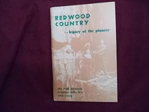 Image du vendeur pour Redwood Country. Legacy of the Pioneer. mis en vente par BookMine