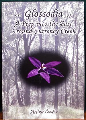 GLOSSODIA. A Peep into the Past Around Currency Creek.