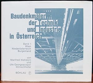 Seller image for BAUDENKMALER DER TECHNIK UND INDUSTRIE IN OSTERREICH. (Monuments of Technology and Industry in Austria) Wien - Niederosterreich - Burgenland. Volume 1. for sale by The Antique Bookshop & Curios (ANZAAB)