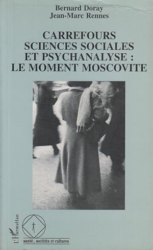 Image du vendeur pour Carrefours sciences sociales et psychanalyse : le moment moscovite mis en vente par PRISCA