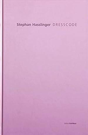 Bild des Verk�ufers f�r Stephan Hasslinger : DRESSCODE zum Verkauf von BuchKunst-Usedom / Kunsthalle
