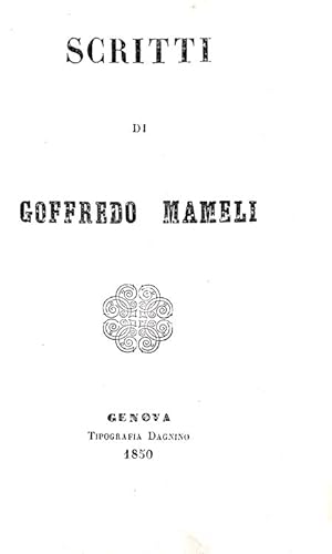 Scritti.Genova, Tipografia Dagnino, 1850.