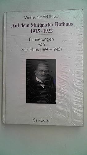 Bild des Verkufers fr Auf dem Stuttgarter Rathaus 1915-1922: Erinnerungen von Fritz Elsas (1890-1945), zum Verkauf von Antiquariat Maiwald