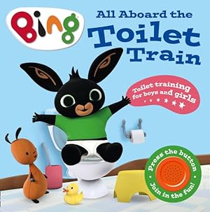Seller image for All Aboard the Toilet Train! : A Noisy Bing Book for sale by GreatBookPrices
