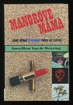 Seller image for Mangrove Mama, & Other Tropical Tales of Terror [*SIGNED*] for sale by ReadInk, ABAA/IOBA