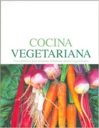 Image du vendeur pour Cocina vegetariana. guia practica para preparar platos vege guia practica para preparar deliciosos platos vegetarianos mis en vente par Imosver