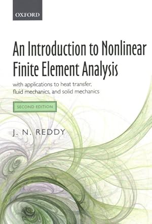 Image du vendeur pour Introduction to Nonlinear Finite Element Analysis : With Applications to Heat Transfer, Fluid Mechanics, and Solid Mechanics mis en vente par GreatBookPricesUK