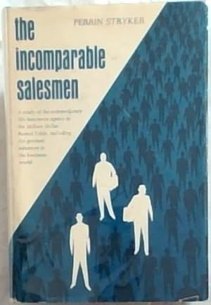Bild des Verkufers fr The Incomparable Salesmen: A study of the extraordinary life insurance agents in the Million Dollar Round Table, including the greatest salesmen in the business world zum Verkauf von Chapter 1
