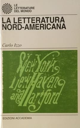 Seller image for La letteratura nord-americana. for sale by Libreria La Fenice di Pietro Freggio