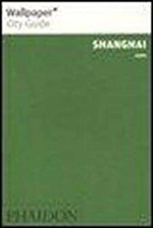 Seller image for Wallpaper City Guide: Shanghai 2009 for sale by AHA-BUCH