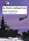 Bild des Verkufers fr As flores radioactivas zum Verkauf von Agapea Libros