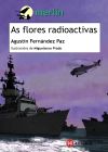 Imagen del vendedor de As flores radioactivas a la venta por Agapea Libros