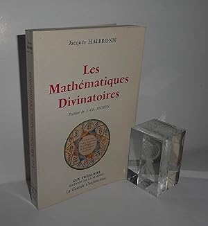 Les mathématiques divinatoires - Préface de J.-Ch. Pichon. Dessins originaux de Ph. Dubois et C. ...