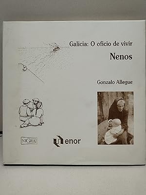 Galicia: O oficio de vivir. Nenos