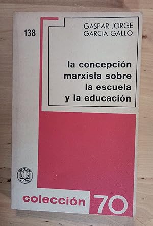 Seller image for La concepcin marxista sobre la escuela y la educacin for sale by Llibres Bombeta