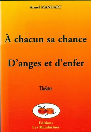 A chacun sa chance / D'anges et d'enfer - Armel Mandart