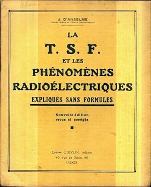 La T.S.F. et les phénomènes radioélectriques - J. D'Anselme