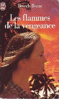 Seller image for Les flammes de la vengeance - Beverly Byrne for sale by Book Hmisphres