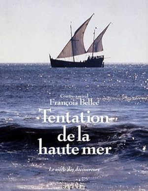 Tentation de la haute mer - Fran?ois Bellec