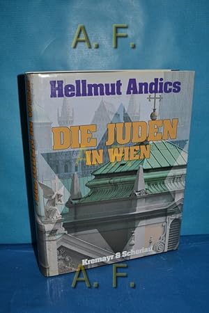 Bild des Verkufers fr Die Juden in Wien. zum Verkauf von Antiquarische Fundgrube e.U.